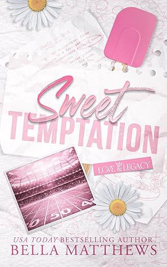 Sweet Temptation (Love &amp; Legacy #1)