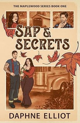 Sap &amp; Secrets (Maplewood #1)