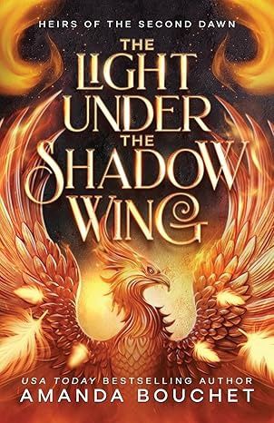 The Light Under the Shadow Wing (Heirs of the Second Dawn #1)