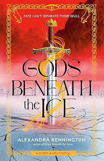 Gods Beneath the Ice (Blood &amp; Souls Duology)