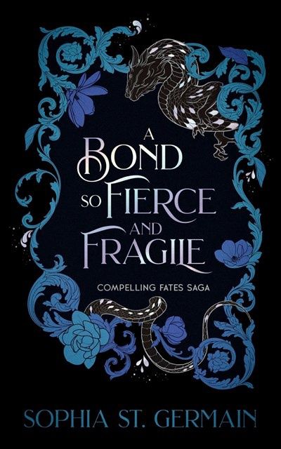 A Bond so Fierce and Fragile (Compelling Fates Saga #3) (Paperback)