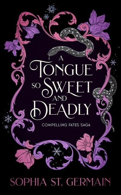A Tongue so Sweet and Deadly (Compelling Fates Saga #1)