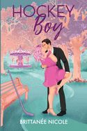 Hockey Boy (Boston Bolts Hockey #1) (Signed)