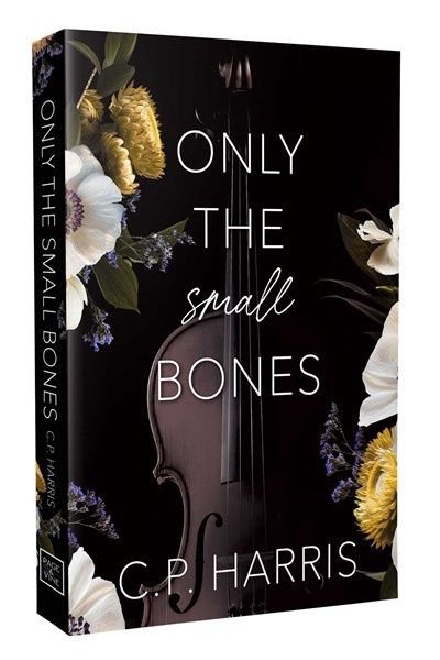 Only the Small Bones (Slow Burns &amp; Tragic Beginnings #1)