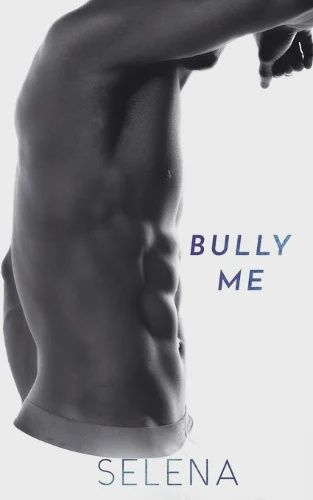 Bully Me (Kink &amp; Ink 26 Pre-Order)