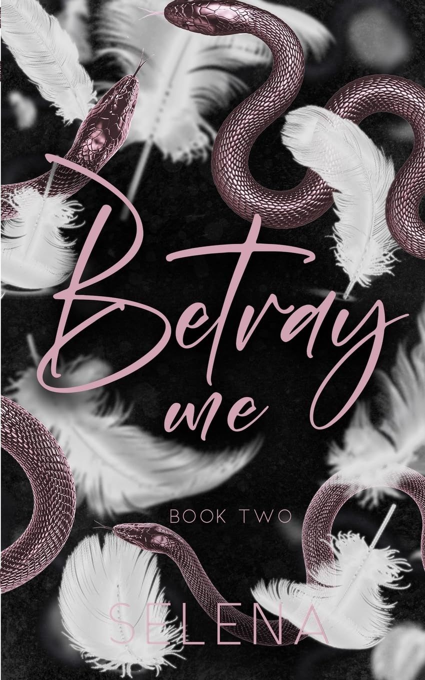 Betray Me (Kink &amp; Ink 26 Pre-Order)