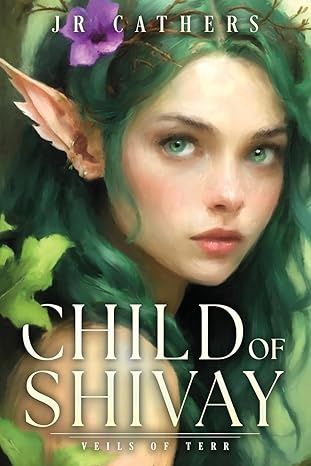Child of Shivay (The Veils of Terr #1)