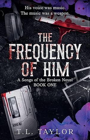 The Frequency of Him