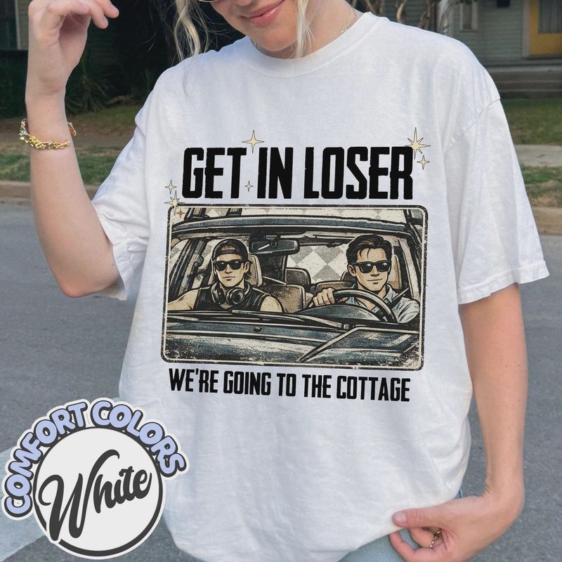 Get in Loser Cottage Comfort Colors Shirt, Cottage Trip Tee