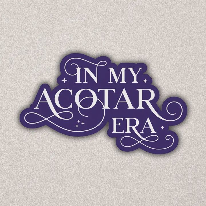 In My Acotar Era | Acotar Sticker