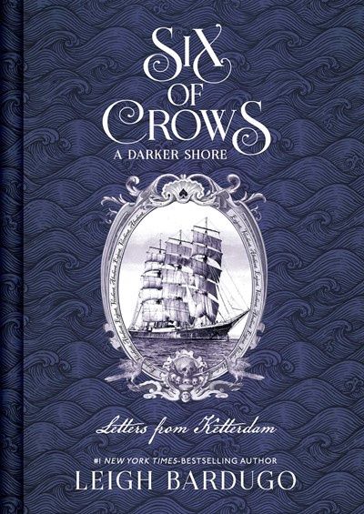 A Darker Shore: Letters from Ketterdam (Six of Crows #2.5)
