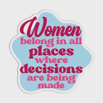 Women Belong in All Places Feminism Vinyl Waterproof Sticker
