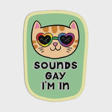 Sounds Gay I'm in Lgbt Stickers