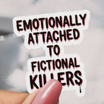 Emotionally Attached To Fictional Killers Sticker -