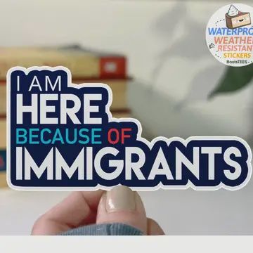 Pro Immigrant Quote Sticker, 3" Waterproof Anti Trump Decal