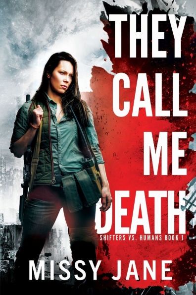 They Call Me Death (Shifters vs. Humans #1) (Signed)