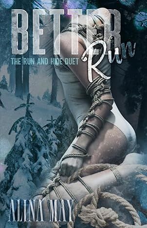 Better Run (The Run and Hide Duet #1)