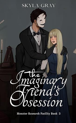 The Imaginary Friend's Obsession (Monster Research Facility)