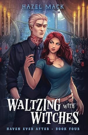 Waltzing With Witches (Haven Ever After)