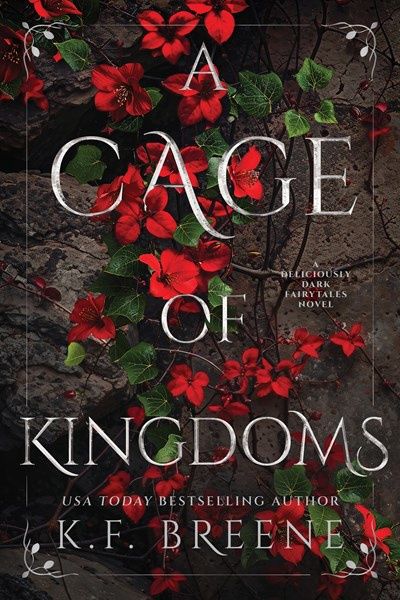 A Cage of Kingdoms (Deliciously Dark Fairytales #6)