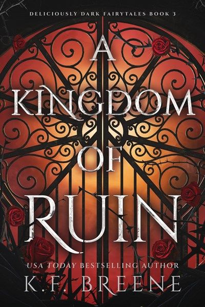 A Kingdom of Ruin (Deliciously Dark Fairytales #3)