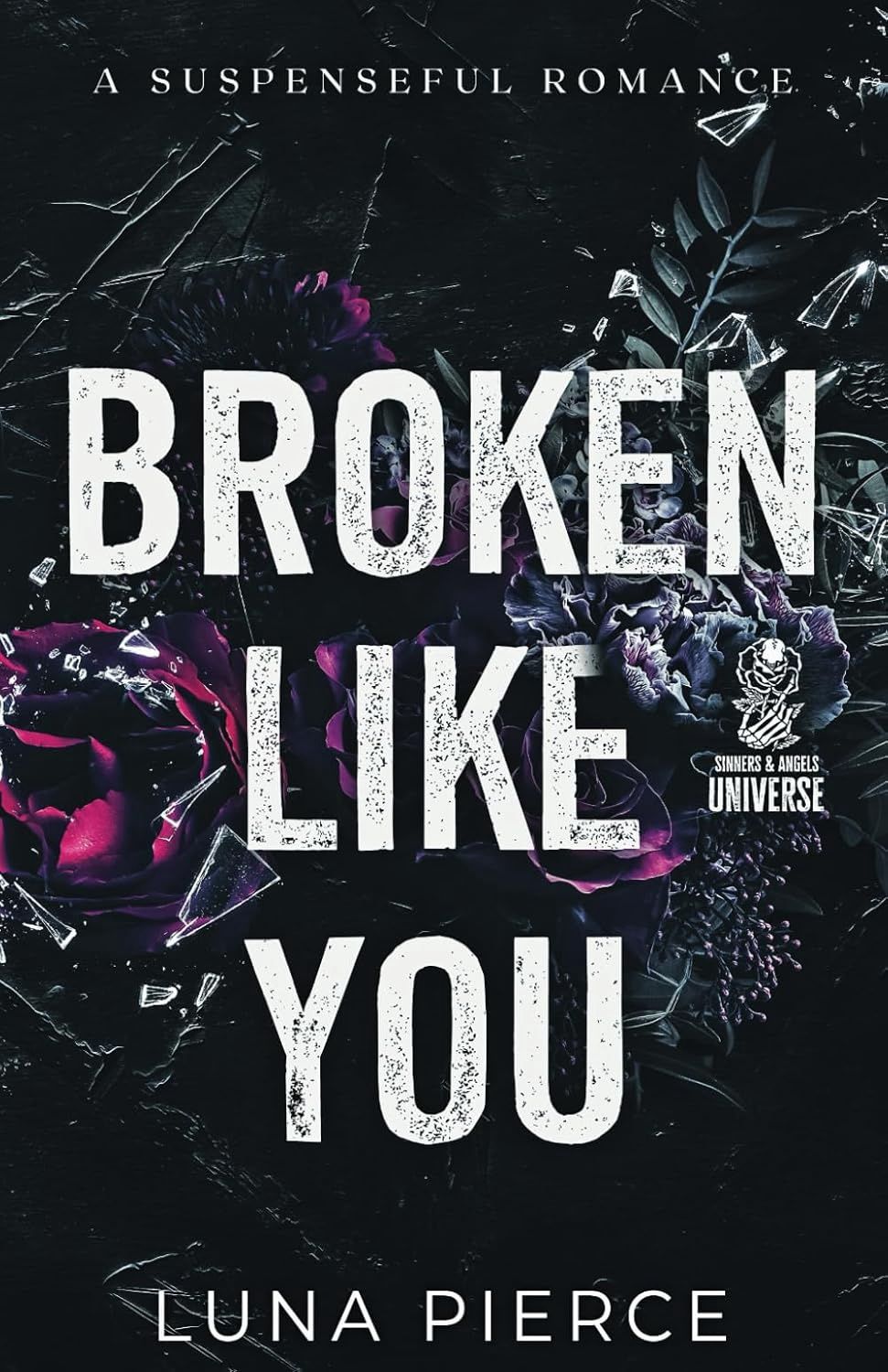 Broken Like You (Sinners and Angels #1)