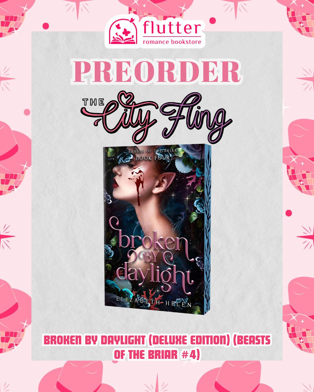 Broken by Daylight (Deluxe Edition) (Beasts of the Briar #4) (City Fling 2026)