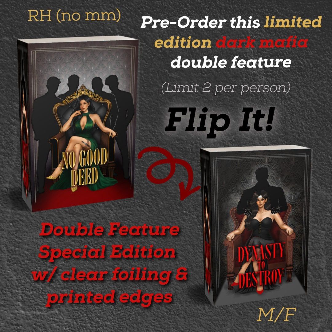 No Good Deed &amp; Dynasty to Destroy Flippable Edition (signed edition)