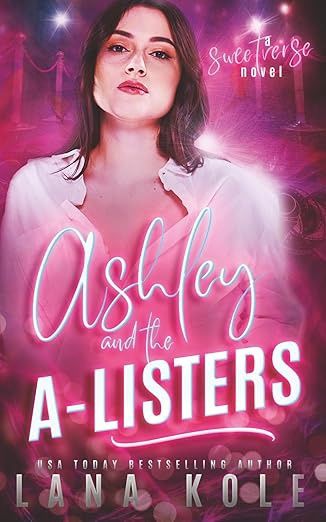 Ashley &amp; the A-Listers (Sweetverse)