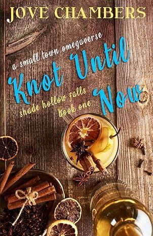 Knot Until Now (Shade Hollow Falls #1)