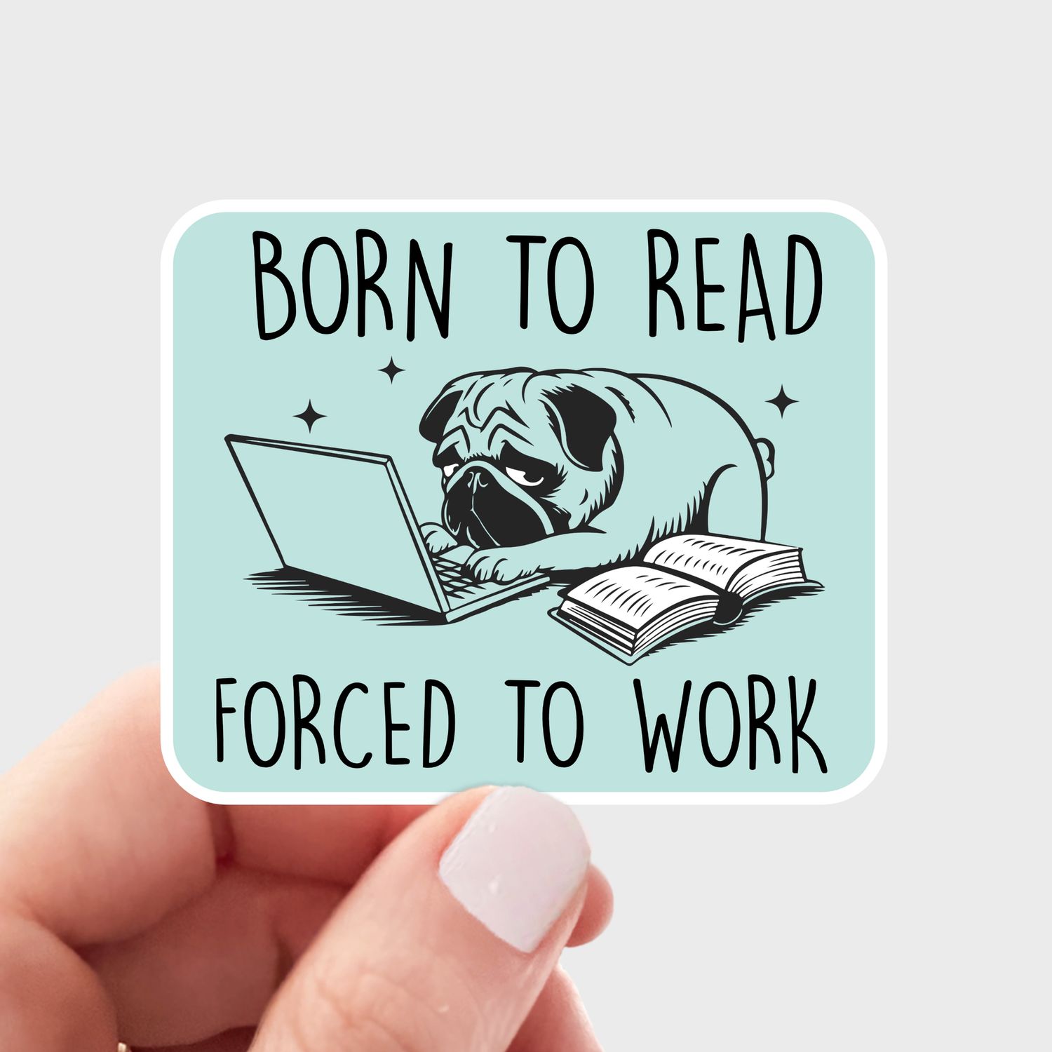Born to Read Forced to Work Sticker - bookshop, bookstore
