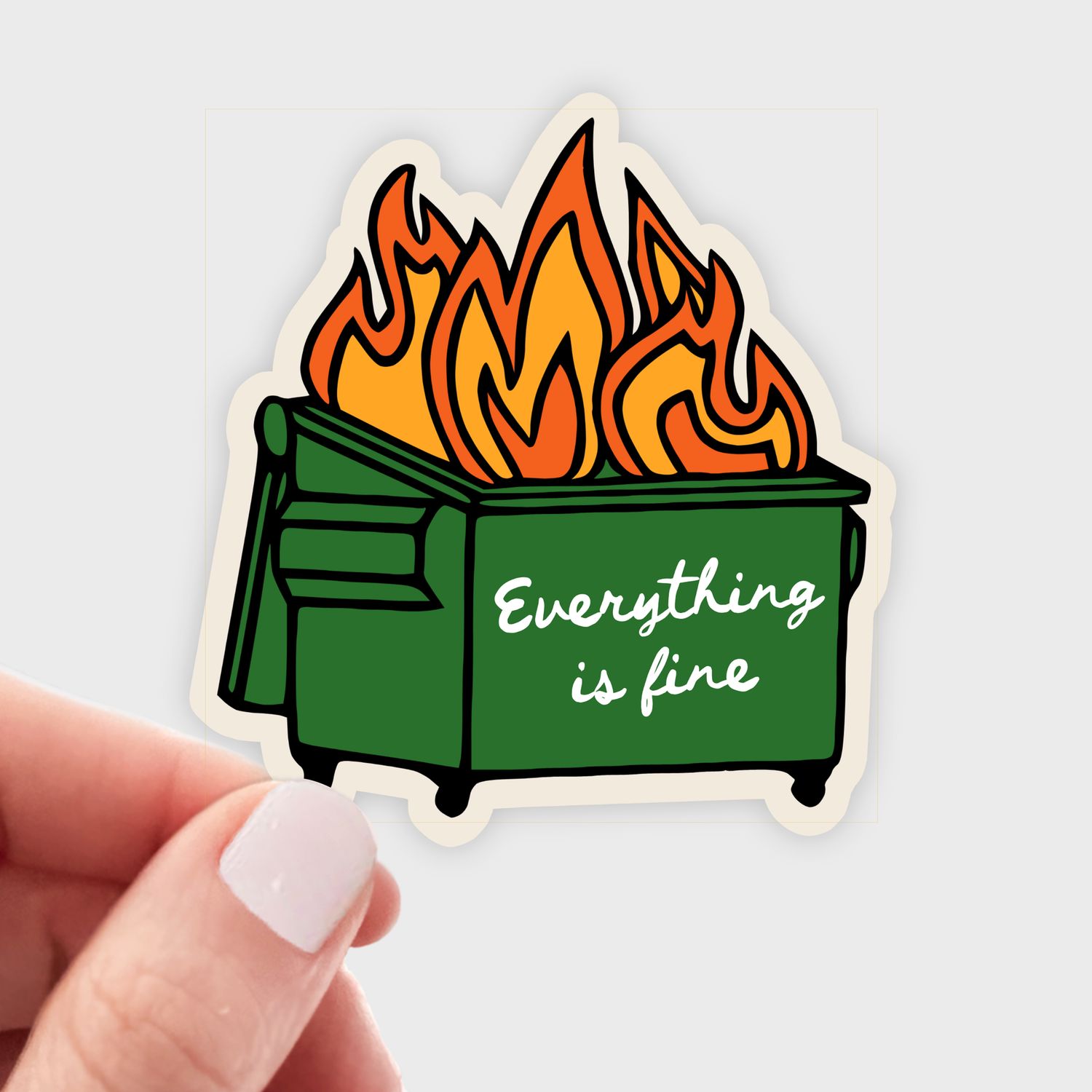 Everything is Fine Sticker - dumpster, shit show, anxiety