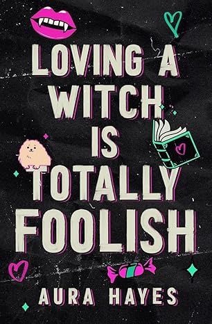 Loving a Witch is Totally Foolish: Deluxe Edition (Total Chaos #2)