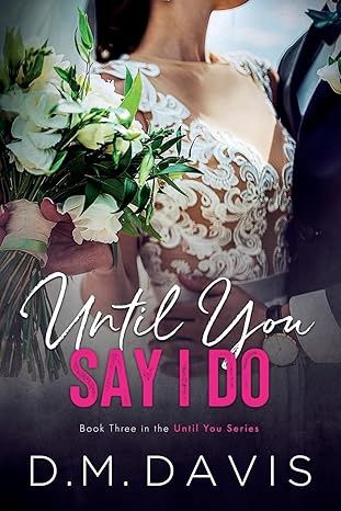 Until You Say I Do (Until You #3)