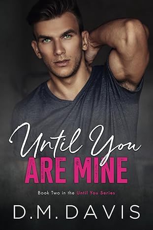 Until You Are Mine (Until You #2)