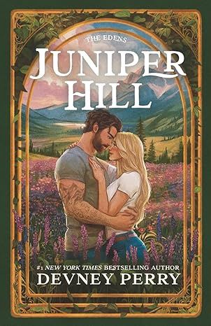 Juniper Hill (The Edens) (Illustrated Edition)