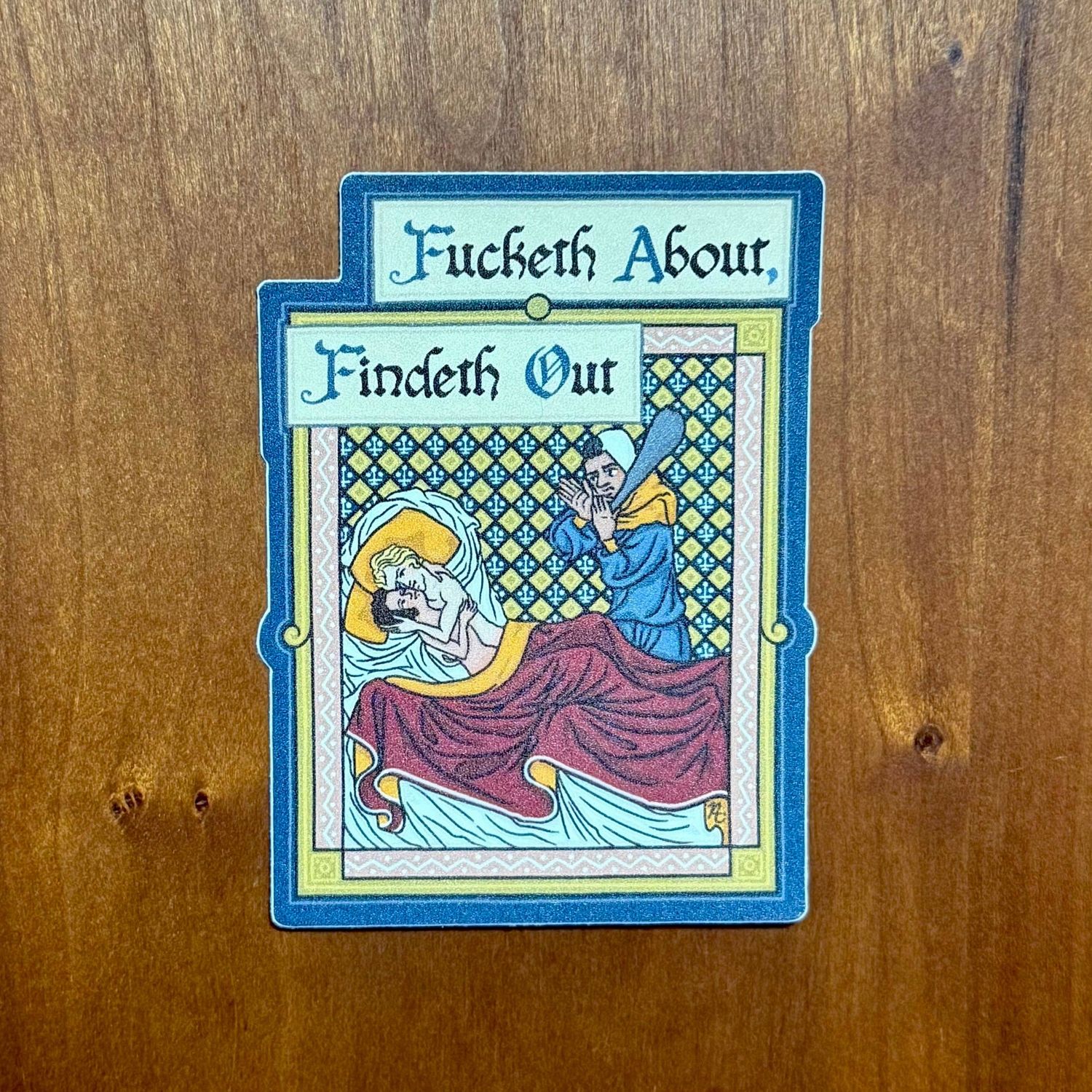 Fucketh About (Meme) - Medieval Sticker