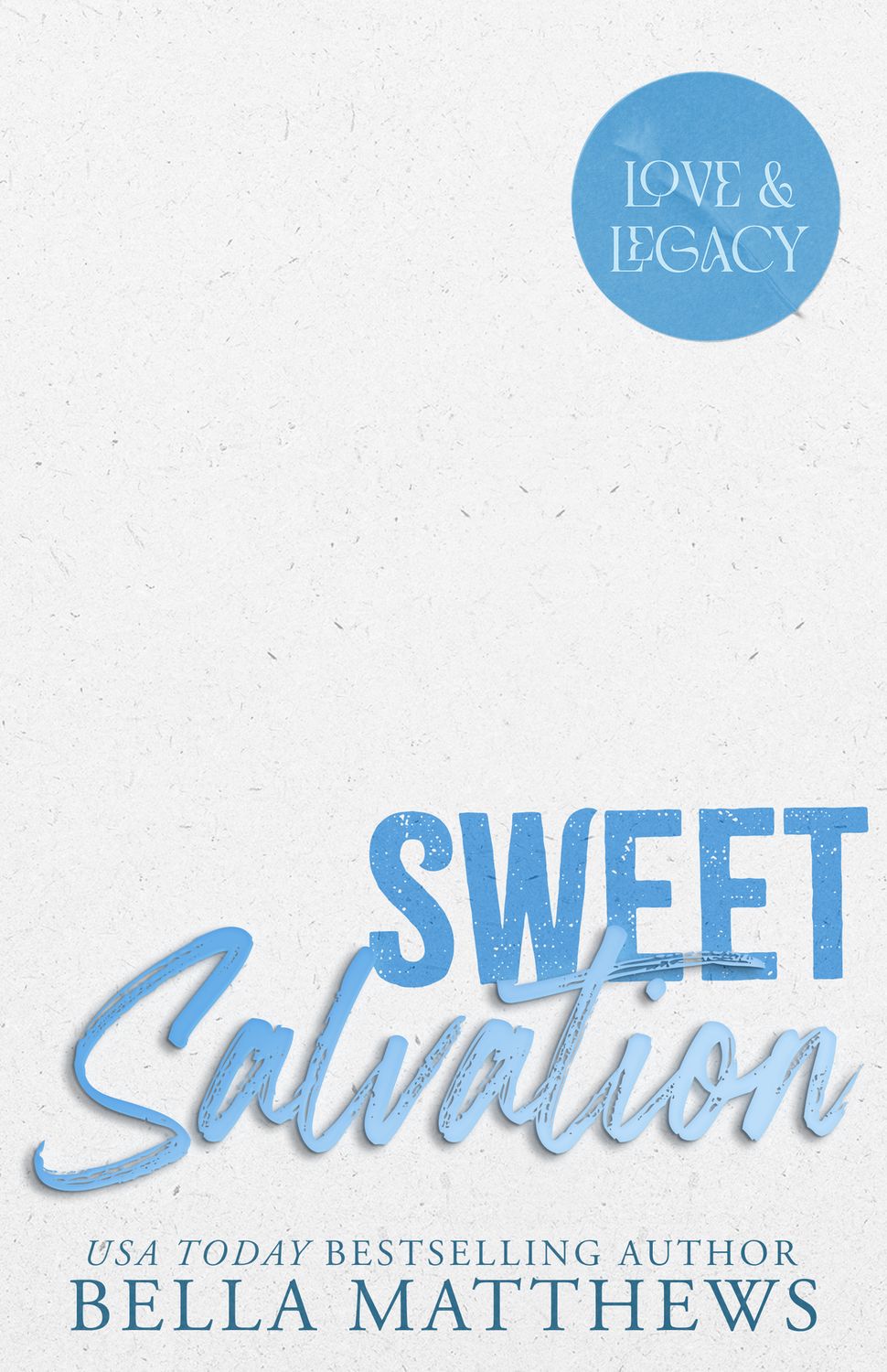 Sweet Salvation ( Love &amp; Legacy) (PREORDER 6/25/26)