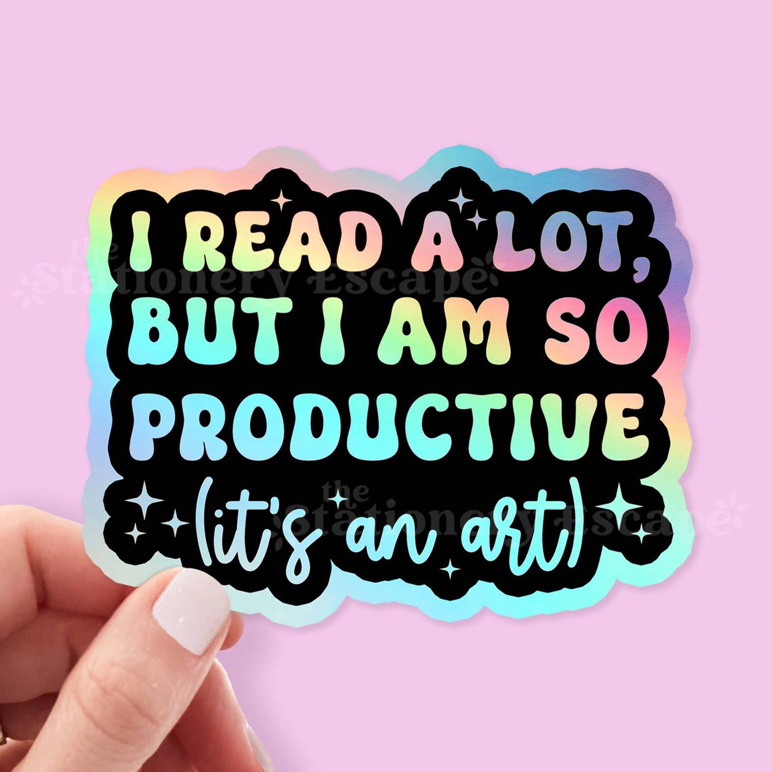 I Read a Lot But I Am So Productive Holographic Sticker