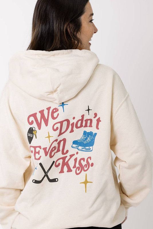 We didn't even kiss hoodie