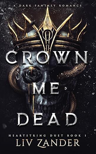 Crown Me Dead (Heartstring Duet #1)