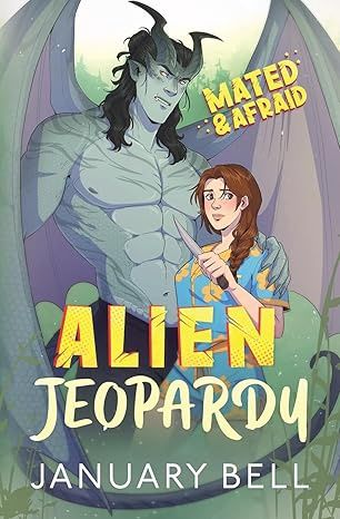 Alien Jeopardy (Mated &amp; Afraid #1)