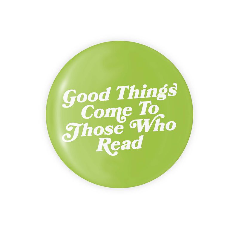Good Things Come To Those Who Read 1.25" Round Button