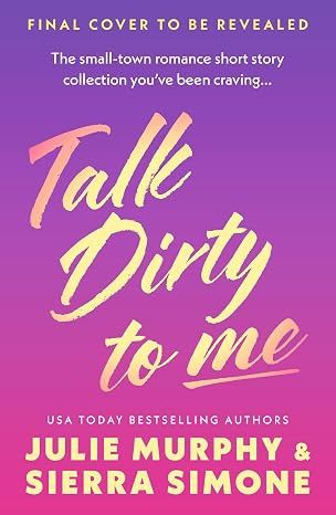Talk Dirty to Me: &amp; Other Spicy Stories for Bedtime Reading