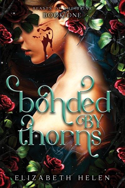 Bonded by Thorns (Standard Edition) (Beasts of the Briar #1)