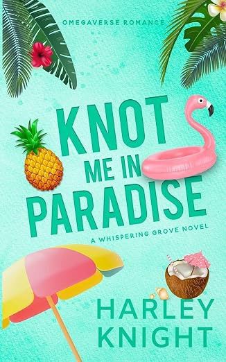 Knot Me In Paradise (Whispering Grove #6)
