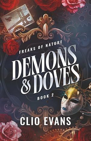 Doves &amp; Demons (Freaks of Nature Duet #2)