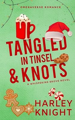 Tangled In Tinsel &amp; Knots (Whispering Grove #5)
