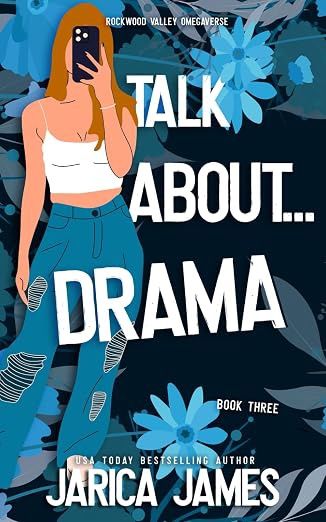 Talk About... Drama (Rockwood Valley Omegaverse #3)