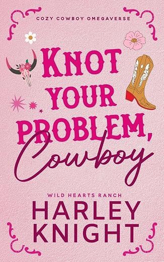 Knot Your Problem, Cowboy (Wild Hearts Ranch #1)
